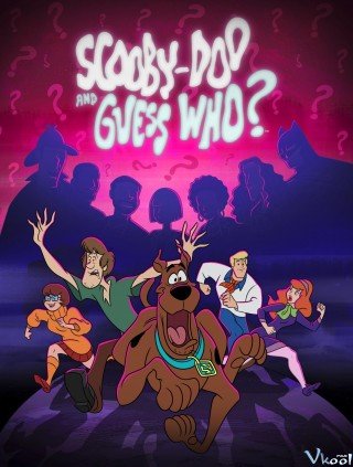 Phim Scooby-doo Và Ai Thế Nhỉ Phần 2 - Scooby-doo And Guess Who? Season 2 (2020)