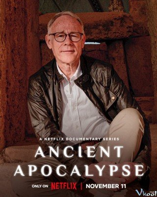 Khải Huyền Thời Cổ Đại - Ancient Apocalypse (2022)