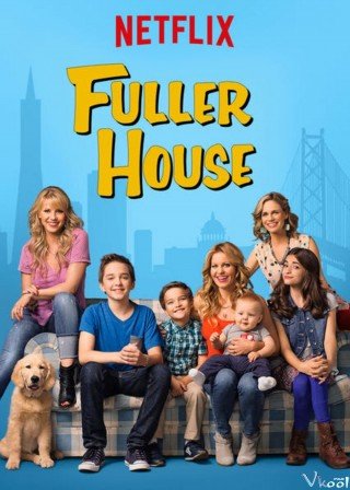 Gia Đình Fuller Phần 1 - Fuller House Season 1 (2016)