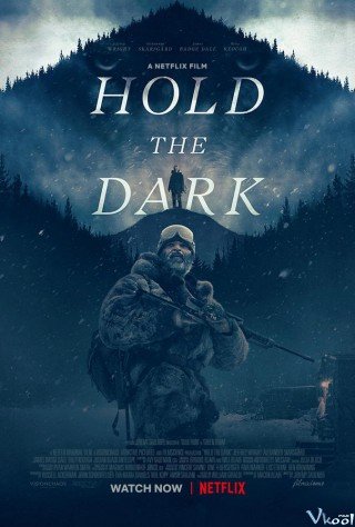 Giữ Bóng Tối - Hold The Dark 2018