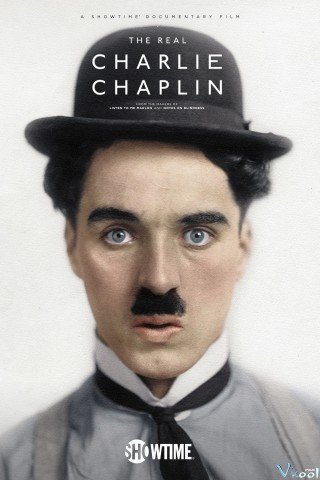 Ký Ức Về Vua Hề Charlie Chaplin - The Real Charlie Chaplin (2021)