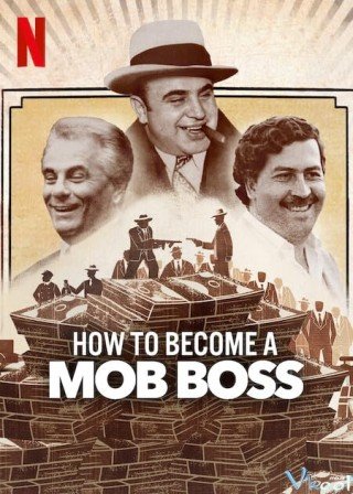 Cách Trở Thành Trùm Băng Đảng - How To Become A Mob Boss 2023