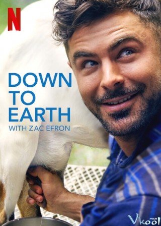 Khám Phá Cuộc Sống Cùng Zac Efron - Down To Earth With Zac Efron (2020)