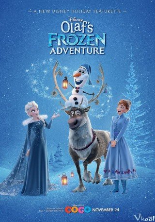 Nữ Hoàng Băng Giá: Chuyến Phiêu Lưu Của Olaf - Olaf's Frozen Adventure 2017