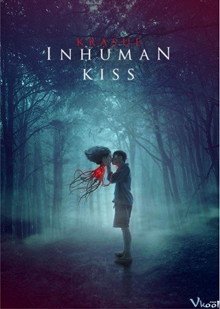 Nụ Hôn Ma Quái - Krasue: Inhuman Kiss 2019
