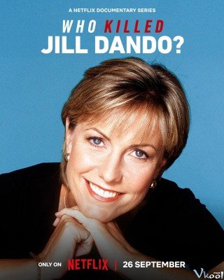 Ai Đã Sát Hại Jill Dando? - Who Killed Jill Dando? (2023)