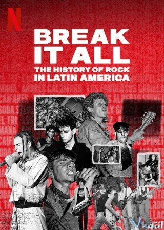 Phim Break It All: Lịch Sử Nhạc Rock Mỹ Latinh - Break It All: The History Of Rock In Latin America (2020)