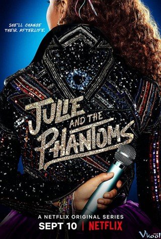 Julie Và Những Bóng Ma Phần 1 - Julie And The Phantoms Season 1 2020