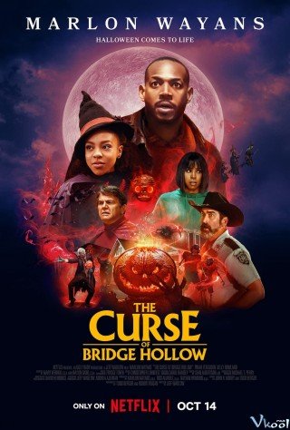 Phim Lời Nguyền Bridge Hollow - The Curse Of Bridge Hollow (2022)