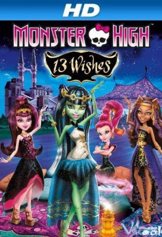 13 Điều Ước - Monster High: 13 Wishes 2013