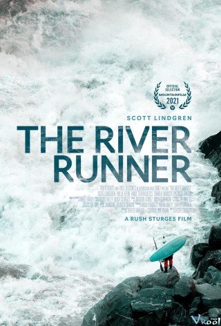 Scott Lindgren: Vượt Sóng - The River Runner (2021)
