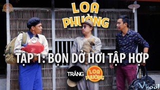 Phim Loa Phường - Loa Phuong (2017)