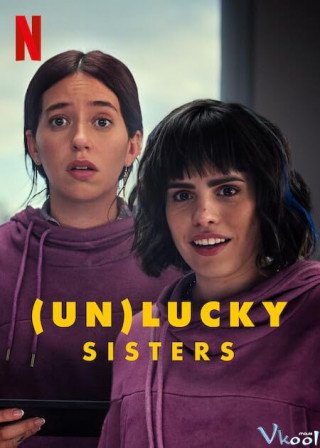 Phim Chị Em Mai Mắn - (un)lucky Sisters (2024)