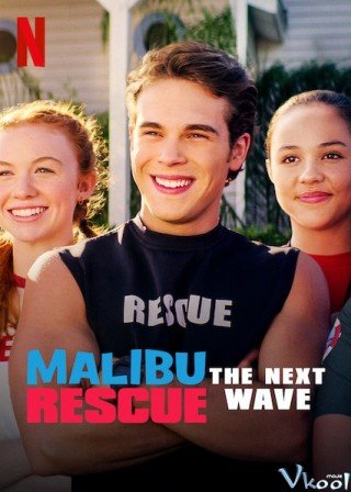 Đội Cứu Hộ Malibu: Đợt Sóng Mới - Malibu Rescue: The Next Wave (2020)