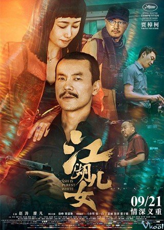 Giang Hồ Nữ Nhi - Ash Is Purest White 2018