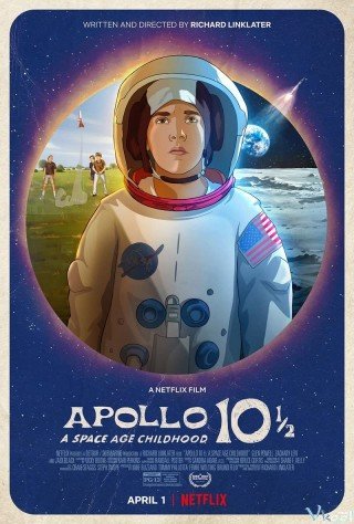 Apollo 10 1/2: Thời Thơ Ấu Ở Kỷ Nguyên Vũ Trụ - Apollo 10½: A Space Age Childhood 2022