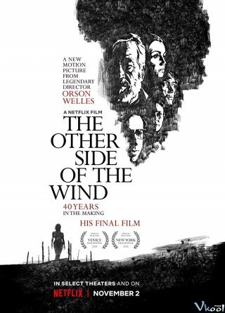 Phía Bên Kia Ngọn Gió - The Other Side Of The Wind (2018)