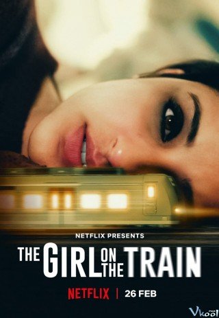 Phim Cô Gái Trên Tàu - The Girl On The Train (2021)