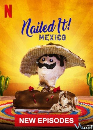 Dễ Như Ăn Bánh! Mexico 2 - Nailed It! Mexico Season 2 (2020)