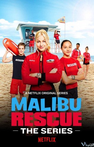 Đội Cứu Hộ Malibu: Loạt Phim - Malibu Rescue: The Series (2019)