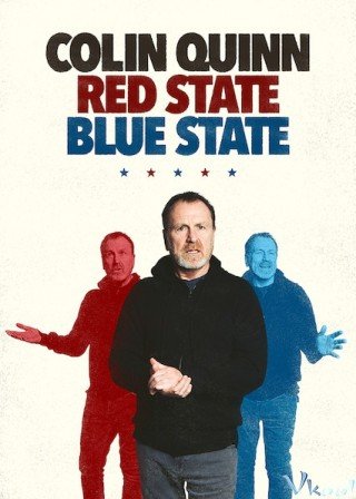 Colin Quinn: Cộng Hòa Và Dân Chủ - Colin Quinn: Red State, Blue State (2019)