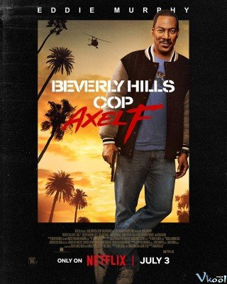 Phim Cảnh Sát Beverly Hills: Axel F - Beverly Hills Cop 4: Axel F (2024)
