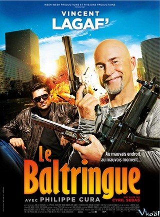 Đặc Vụ Bất Đắc Dĩ - Le Baltringue (2010)