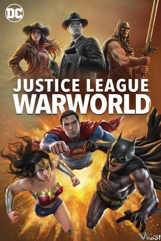 Phim Liên Minh Công Lý: Thế Chiến - Justice League: Warworld (2023)