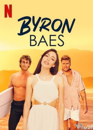 Byron Bay: Thị Trấn Người Nổi Tiếng - Byron Baes 2022