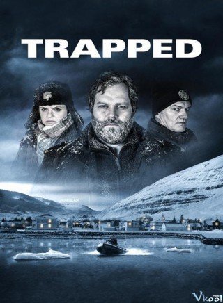 Mắc Kẹt 1 - Trapped Season 1 2015