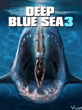 Phim Biển Xanh Sâu Thẳm 3 - Deep Blue Sea 3 (2020)