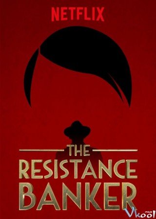 Ngân Hàng Kháng Chiến - The Resistance Banker (2018)