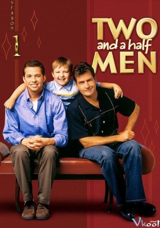 Phim Hai Người Đàn Ông Rưỡi Phần 1 - Two And A Half Men Season 1 (2003)