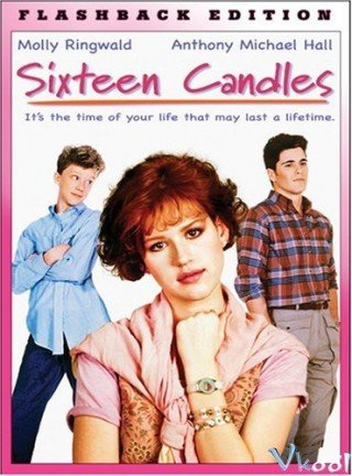 Mười Sáu Ngọn Nến - Sixteen Candles (1984)
