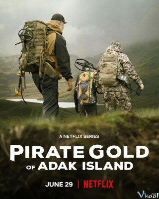 Vàng Hải Tặc Của Đảo Adak - Pirate Gold Of Adak Island 2022