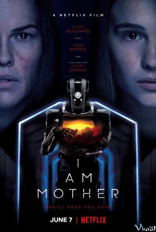 Người Mẹ Robot - I Am Mother 2019