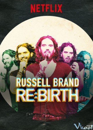 Russell Brand: Tái Sinh - Russell Brand: Re:birth 2018