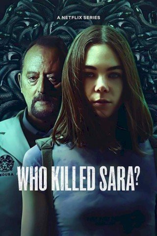 Ai Đã Giết Sara? 3 - Who Killed Sara? Season 3 (2022)