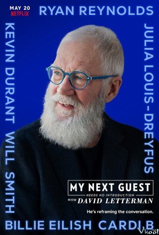 David Letterman: Những Vị Khách Không Cần Giới Thiệu Phần 4 - My Next Guest Needs No Introduction With David Letterman Season 4 (2022)