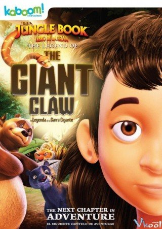 Cậu Bé Rừng Xanh: Huyền Thoại Vuốt Vương - The Jungle Book: The Legend Of The Giant Claw (2016)