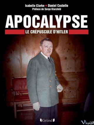 Phim Ngày Tàn Của Quốc Trưởng - Apocalypse Hitler Twilight (2023)