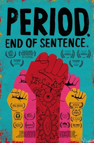 Phim Ngày Đèn Đỏ - Period. End Of Sentence. (2018)