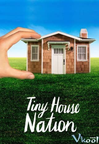 Những Ngôi Nhà Tí Hon Trên Đất Mỹ 5 - Tiny House Nation Season 5 (2021)