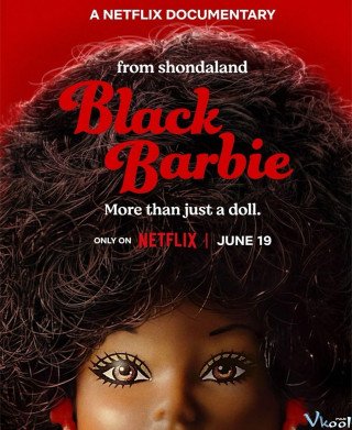 Barbie Đen - Black Barbie: A Documentary (2024)