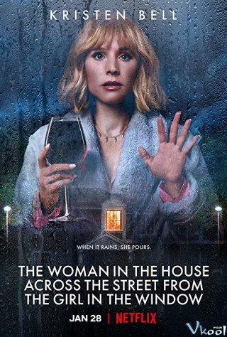 Người Phụ Nữ Trong Ngôi Nhà Bên Kia Đường Đối Diện Cô Gái Bên Khung Cửa - The Woman In The House Across The Street From The Girl In The Window 2022
