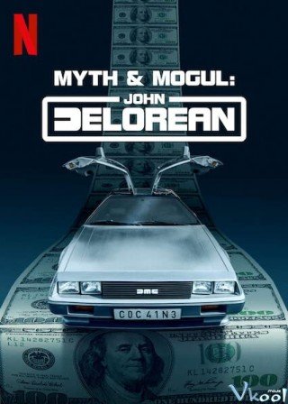 Phim John Delorean: Thăng Trầm Cùng Xe Hơi - Myth & Mogul: John Delorean (2021)