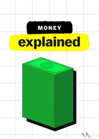 Giải Mã Tiền Tệ - Money, Explained (2021)