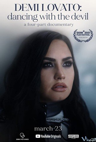Phim Demi Lovato: Khiêu Vũ Với Tử Thần - Demi Lovato: Dancing With The Devil (2021)