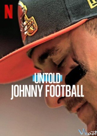 Bí Mật Giới Thể Thao: Johnny Manziel - Untold: Johnny Football 2023