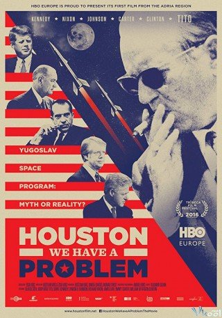 Phim Houston, Có Chuyện Rồi! - Houston, We Have A Problem! (2016)